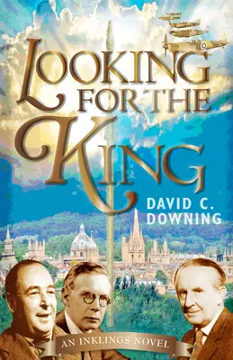 Hľadá sa kráľ: Kráľovský román: Inklings: Kráľovský román: Kráľovský román: Inklings - Looking for the King: An Inklings Novel