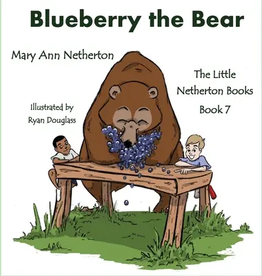 Malé Nethertonove knihy: Čučoriedkový medvedík - The Little Netherton Books: Blueberry the Bear