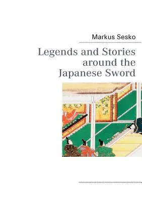 Legendy a príbehy okolo japonského meča - Legends and Stories around the Japanese Sword