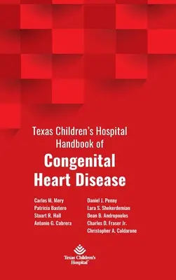 Príručka vrodených srdcových chorôb texaskej detskej nemocnice - Texas Children's Hospital Handbook of Congenital Heart Disease