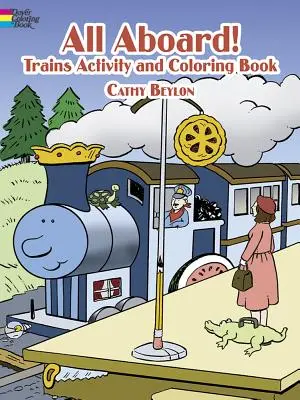 Všetci na palubu! Vlaky: Kniha aktivít a vyfarbovačiek - All Aboard! Trains: Coloring & Activity Book