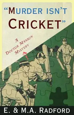 Vražda nie je kriket: Záhada doktora Mansona - Murder Isn't Cricket: A Doctor Manson Mystery