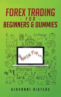 Forexové obchodovanie pre začiatočníkov a hlupákov - Forex Trading for Beginners & Dummies