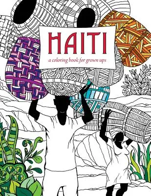 Haiti: Omaľovánky pre dospelých - Haiti: A Coloring Book for Grown Ups