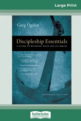 Základy učeníctva: (16pt Large Print Edition) - Discipleship Essentials: A Guide to Building your Life in Christ (16pt Large Print Edition)