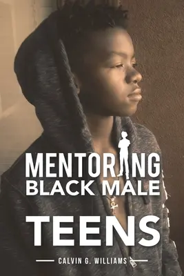 Mentoring černošských tínedžerov - Mentoring Black Male Teens