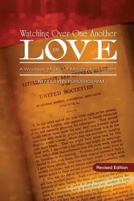Stráženie sa navzájom v láske: Vychádzajúc z Wesleyho modelu hodnotenia služby - Watching Over One Another in Love: A Wesleyan Model for Ministry Assessment