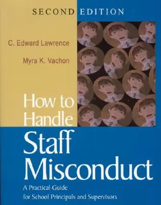 Ako postupovať pri nevhodnom správaní zamestnancov: Praktická príručka pre riaditeľov a vedúcich pracovníkov škôl - How to Handle Staff Misconduct: A Practical Guide for School Principals and Supervisors