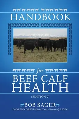 Príručka o zdraví hovädzieho dobytka (vydanie 2) - Handbook for Beef Calf Health (Edition 2)