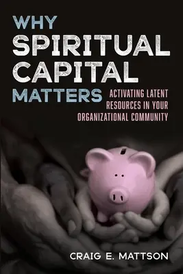Prečo je duchovný kapitál dôležitý - Why Spiritual Capital Matters
