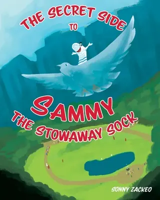Tajná stránka ponožky Sammyho na čiernom pasažieri - The Secret Side to Sammy the Stowaway Sock