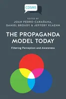 Model propagandy dnes: Filtrovanie vnímania a informovanosti - The Propaganda Model Today: Filtering Perception and Awareness