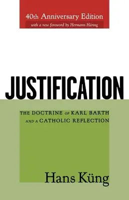 Ospravedlnenie: Kresťanstvo: doktrína Karla Bartha a katolícka reflexia - Justification: The Doctrine of Karl Barth and a Catholic Reflection