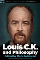Louis C.K. a filozofia: Louis K. K.: Kľúčové slová: „Nemusíš sa nudiť - Louis C.K. and Philosophy: You Don't Get to Be Bored