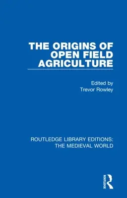 Počiatky poľného poľnohospodárstva - The Origins of Open Field Agriculture