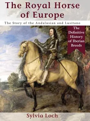 Kráľovský kôň Európy (Allenova plemenná séria) - The Royal Horse of Europe (Allen breed series)