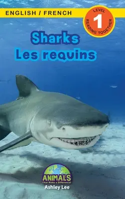 Žraloky / Les requins: (Anglais / Franais) Animals That Make Difference! (Engaging Readers, Level 1) - Sharks / Les requins: Bilingual (English / French) (Anglais / Franais) Animals That Make a Difference! (Engaging Readers, Level 1)