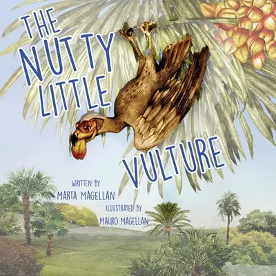 Malý orechový sup - The Nutty Little Vulture