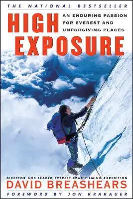 Vysoká expozícia: Trvalá vášeň pre Everest a neľútostné miesta - High Exposure: An Enduring Passion for Everest and Unforgiving Places