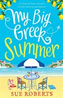 Moje veľké grécke leto: Dobrá romantická komédia o druhej šanci! - My Big Greek Summer: A feel good funny romantic comedy about second chances!