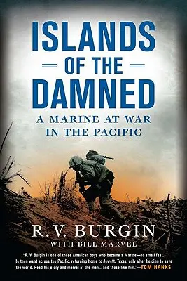 Ostrovy zatratených: Vojna námornej pechoty v Tichomorí - Islands of the Damned: A Marine at War in the Pacific