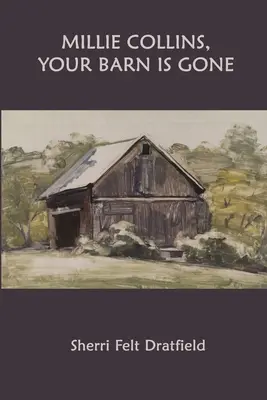 Millie Collins, Tvoja stodola je preč - Millie Collins, Your Barn is Gone