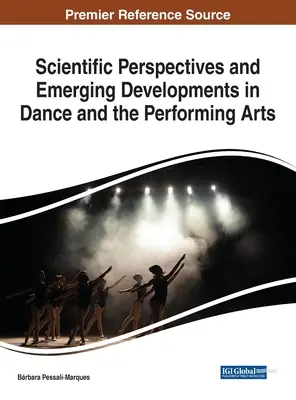 Vedecké perspektívy a nový vývoj v oblasti tanca a scénických umení - Scientific Perspectives and Emerging Developments in Dance and the Performing Arts