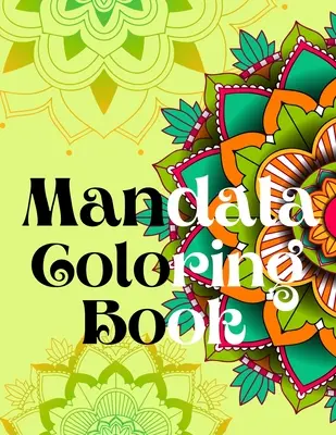 Mandala Coloring Book: Strees Relieving Designs, Yoga Mandala Designs, Lotus Flower, Zen Coloring Pages for Adults (Kniha na vyfarbovanie mandál. - Mandala Coloring Book.Strees Relieving Designs, Yoga Mandala Designs, Lotus Flower, Zen Coloring Pages for Adults.