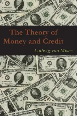 Teória peňazí a úverov - The Theory of Money and Credit