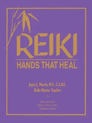 Reiki: Ruky, ktoré liečia - Reiki: Hands That Heal