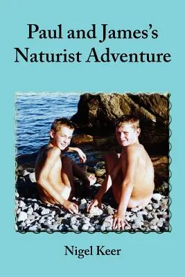 Naturistické dobrodružstvo Paula a Jamesa - Paul and James's Naturist Adventure