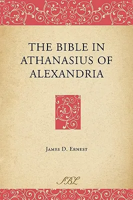 Biblia u Atanáza Alexandrijského - The Bible in Athanasius of Alexandria