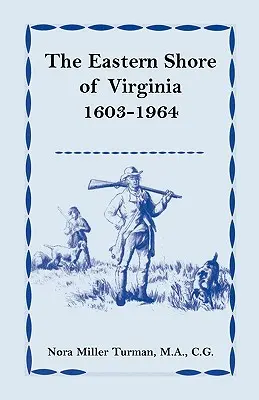 Východné pobrežie Virgínie, 1603-1964 - The Eastern Shore of Virginia, 1603-1964