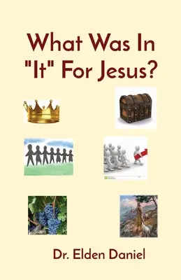 Čo z toho mal Ježiš? - What Was In It For Jesus?