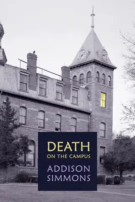 Smrť na univerzitnej pôde: (Záhada zlatého veku) - Death on the Campus: (A Golden-Age Mystery Reprint)