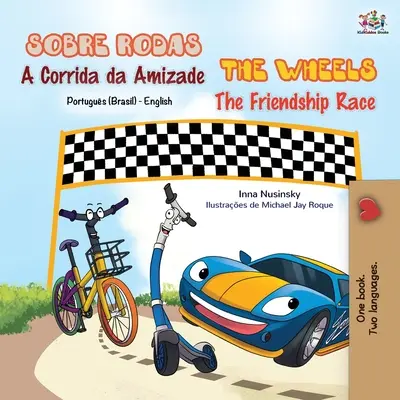 Kolesá - Preteky priateľstva (Portugalská dvojjazyčná kniha - brazílčina) - The Wheels - The Friendship Race (Portuguese English Bilingual Book - Brazilian)