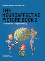 Neuroafektívna obrázková kniha 2: Socializácia a osobnosť - The Neuroaffective Picture Book 2: Socialization and Personality