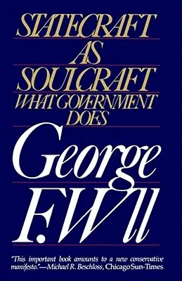 Štátnictvo ako umenie duše: Čo robí vláda - Statecraft as Soulcraft: What Government Does