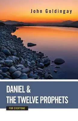 Daniel a dvanásť prorokov pre každého - Daniel and the Twelve Prophets for Everyone