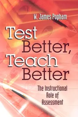 Testuj lepšie, uč lepšie: Úloha hodnotenia vo výučbe - Test Better, Teach Better: The Instructional Role of Assessment