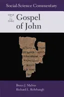 Spoločenskovedný komentár k Jánovmu evanjeliu - Social Science Commentary on the Gospel of John