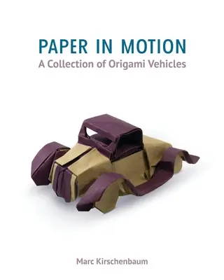 Papier v pohybe: Zbierka Origami dopravných prostriedkov - Paper in Motion: A Collection of Origami Vehicles
