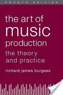 Umenie hudobnej produkcie: Teória a prax - The Art of Music Production: The Theory and Practice