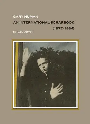 Gary Numan, Medzinárodný album: 1977-1984 - Gary Numan, An International Scrapbook: 1977-1984