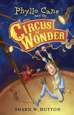 Phyllo Cane a zázračný cirkus - Phyllo Cane and the Circus of Wonder