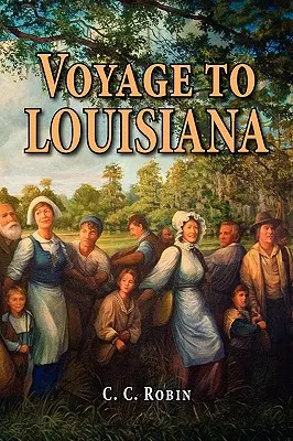 Cesta do Louisiany, 1803-1805 - Voyage to Louisiana, 1803-1805
