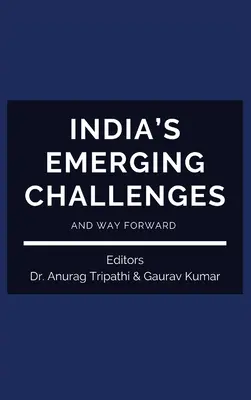 Vznikajúce výzvy v Indii a cesta vpred - India's Emerging Challenges and Way Forward