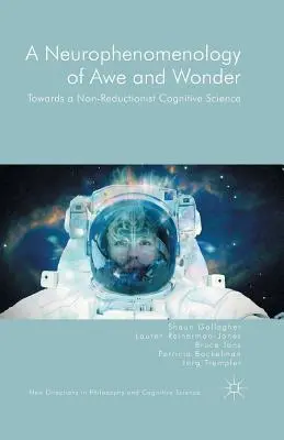 Neurofenomenológia úžasu a údivu: Na ceste k neredukcionistickej kognitívnej vede - A Neurophenomenology of Awe and Wonder: Towards a Non-Reductionist Cognitive Science