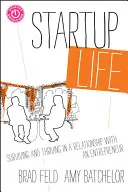 Startup Life: Prežiť a prosperovať vo vzťahu s podnikateľom - Startup Life: Surviving and Thriving in a Relationship with an Entrepreneur