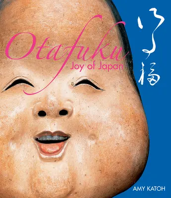 Otafuku: Radosť Japonska - Otafuku: Joy of Japan